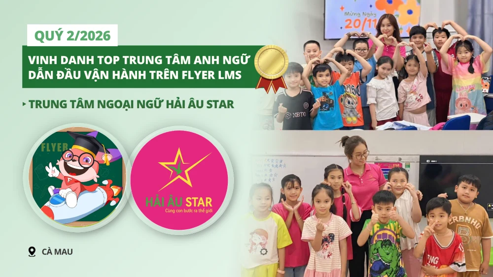FLYER vinh danh Trung tâm Ngoại ngữ Hải Âu Star - Cà Mau