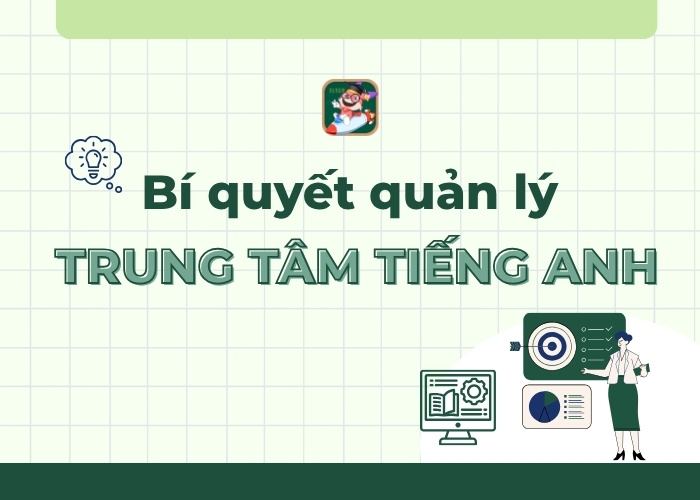 bí quyết quản lý trung tâm tiếng anh