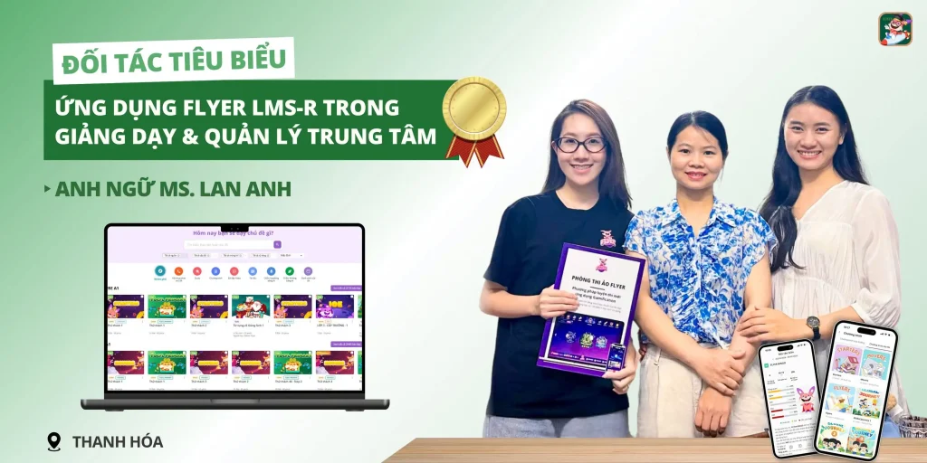 Anh ngữ Ms. Lan Anh hợp tác FLYER LMS-R 