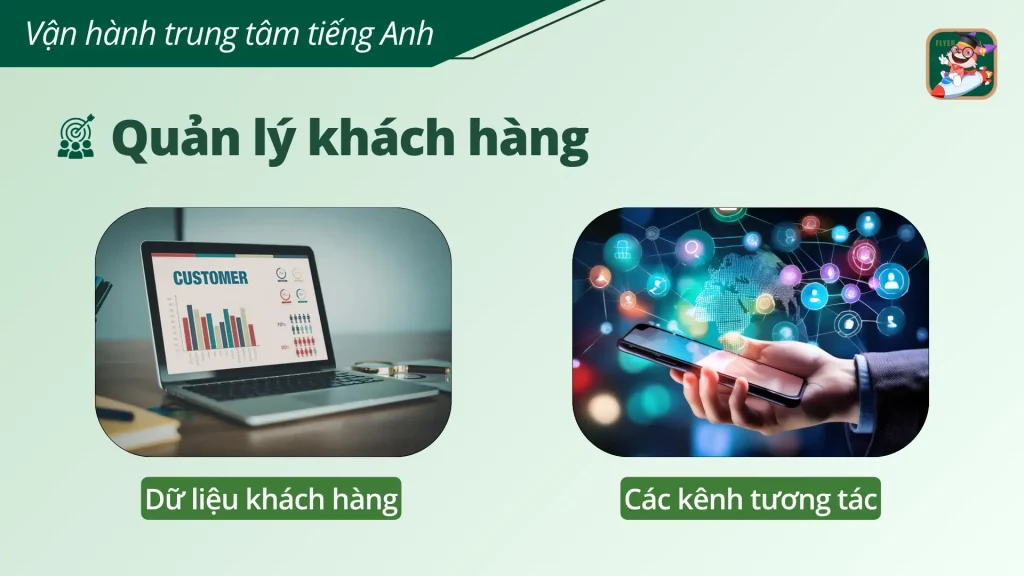 Quản lý khách hàng khi vận hành trung tâm tiếng Anh
